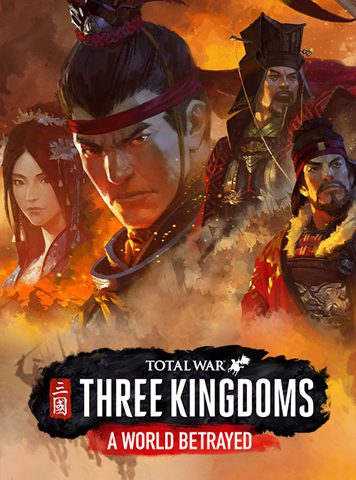 Total War: THREE KINGDOMS – A World Betrayed